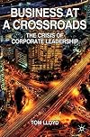 Business at a Crossroads The Crisis of Corporate Leadership