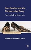 Sex, gender and the Conservative Party from Iron Lady to Kitten Heels
