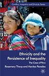 Ethnicity and the Persistence of Inequality: The Case of Peru (Conflict, Inequality and Ethnicity)