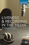 Liveness and Recording in the Media (Key Concerns in Media Studies)