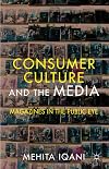 Consumer Culture and the Media: Magazines in the Public Eye