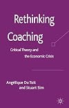 Rethinking Coaching: Critical Theory and the Economic Crisis