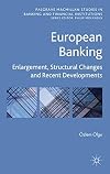 European Banking Enlargement, Structural Changes and Recent Developments
