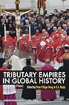 Tributary Empires in Global History