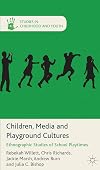 Children, Media, and Playground Cultures: Ethnographic Studies of School Playtimes