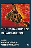 The Utopian Impulse in Latin America