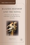 Baader-Meinhof and the novel narratives of the nation, fantasies of the Revolution, 1970-2010