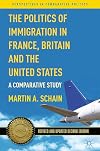 The Politics of Immigration in France, Britain, and the United States: A Comparative Study (Perspectives in Comparative Politics)