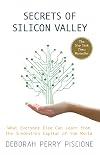 Secrets of Silicon Valley: What Everyone Else Can Learn from the Innovation Capital of the World