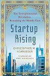 Startup Rising: The Entrepreneurial Revolution Remaking the Middle East