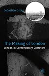The making of London: London in contemporary literature