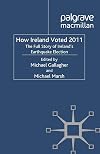 How Ireland Voted 2011: The Full Story of Ireland's Earthquake Election