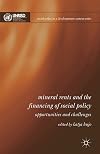 Mineral Rents and the Financing of Social Policy Opportunities and Challenges