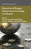 Dynamics of Energy Governance in Europe and Russia
