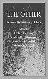The other : feminist reflections in ethics