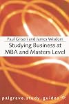 Studying Business at MBA and Masters Level (Palgrave Study Guides)
