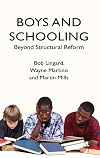 Boys and Schooling: Beyond Structural Reform