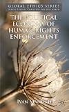 The Political Economy of Human Rights Enforcement: Moral and Intellectual Leadership in the Context of Global Hegemony (Global Ethics)