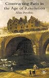 Constructing Paris in the Age of Revolution