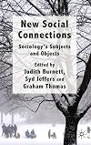 New social connections sociology's subjects and objects