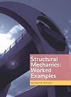 Structural Mechanics Worked Examples