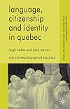 Language, Citizenship and Identity in Quebec (Language and Globalization)
