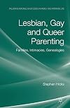 Lesbian, gay, and queer parenting families, intimacies, genealogies
