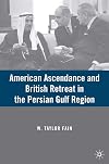 American Ascendance and British Retreat in the Persian Gulf Region