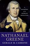 Nathanael Greene: A Biography of the American Revolution