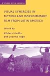 Visual synergies in fiction and documentary film from Latin America