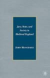 Jury, State, and Society in Medieval England