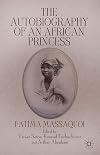 The Autobiography of an African Princess (Queenship and Power)