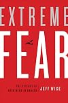 Extreme Fear: The Science of Your Mind in Danger (MacSci)