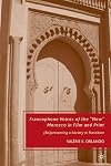 Francophone Voices of the "New" Morocco in Film and Print: (Re)presenting a Society in Transition