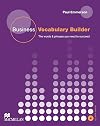 Business Vocabulary Builder. Intermediate to Upper-Intermediate: The Words & Phrases You Need to Succeed