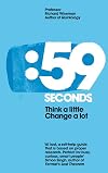 59 Seconds: Think a Little, Change a Lot