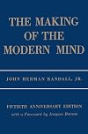 The Making of the Modern Mind: A Survey of the Intellectual Background of the Present Age