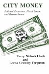 City Money: Political Processes Fiscal Strain and Retrenchment