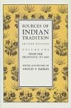 Sources of Indian Tradition, Volume I: From the Beginning to 1800