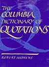 The Columbia Dictionary of Quotations