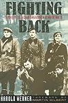 Fighting Back: A Memoir of Jewish Resistance in World War II
