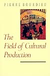 The Field of Cultural Production: Essays on Art and Literature