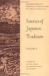 Sources of Japanese Tradition, Vol. 2, Part 2: 1868 to 2000
