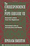 The Correspondence of Pope Gregory VII: Selected Letters from the Registrum