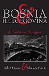 Bosnia and Hercegovina: A Tradition Betrayed