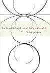 The Threefold Cord: Mind, Body, and World