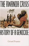 The Rwanda Crisis: History of a Genocide