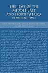 The Jews of the Middle East and North Africa in Modern Times
