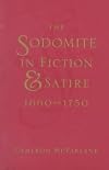 The Sodomite in Fiction and Satire, 1660-1750