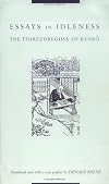 Essays in Idleness The Tsurezuregusa of Kenkō